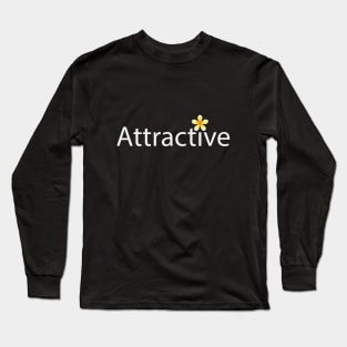 Attractive being attractive artwork Long Sleeve T-Shirt